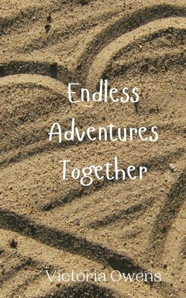 Endless Adventures Together