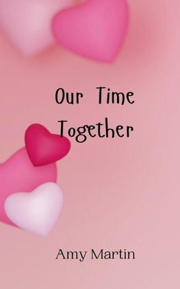 Our Time Together