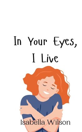 In Your Eyes, I Live
