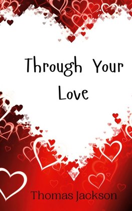 Through Your Love