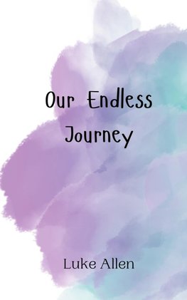 Our Endless Journey