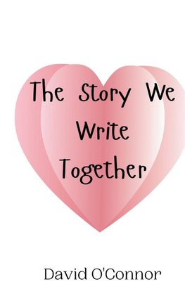The Story We Write Together