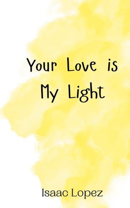 Your Love is My Light