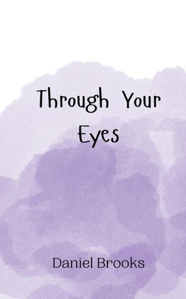 Through Your Eyes