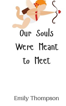 Our Souls Were Meant to Meet