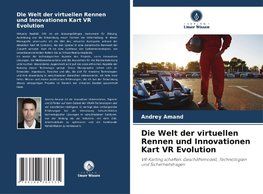 Die Welt der virtuellen Rennen und Innovationen Kart VR Evolution