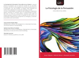 La Psicología de la Persuasión