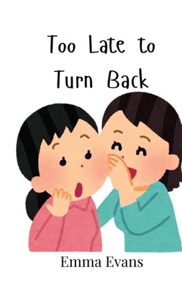 Too Late to Turn Back