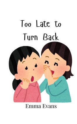 Too Late to Turn Back