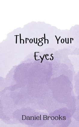Through Your Eyes