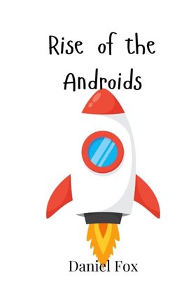 Rise of the Androids