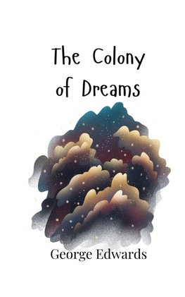 The Colony of Dreams