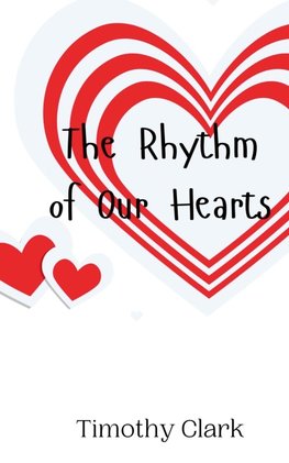 The Rhythm of Our Hearts