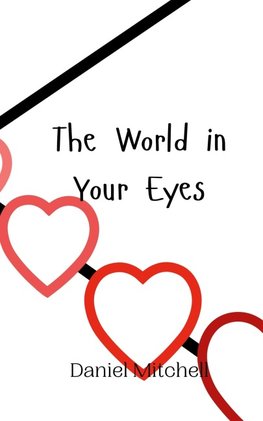 The World in Your Eyes