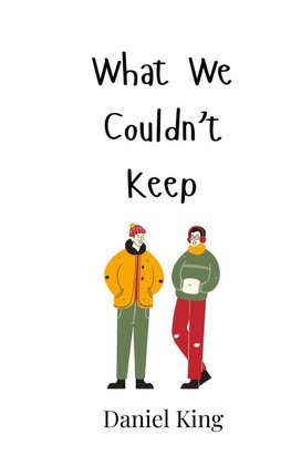 What We Couldn't Keep