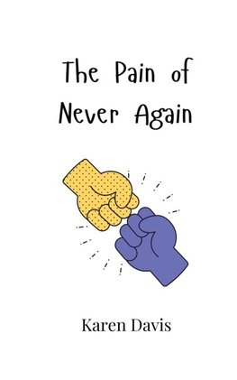 The Pain of Never Again