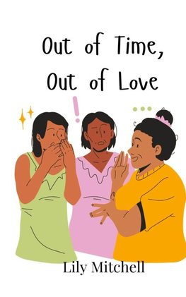 Out of Time, Out of Love