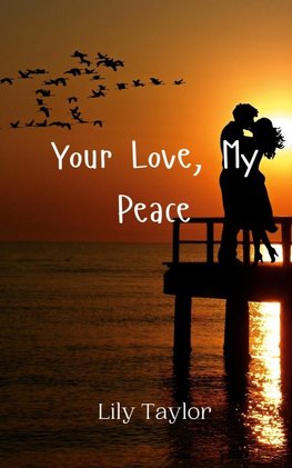 Your Love, My Peace