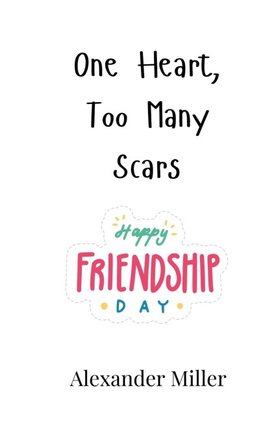 One Heart, Too Many Scars