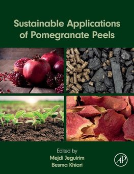 Sustainable Applications of Pomegranate Peels