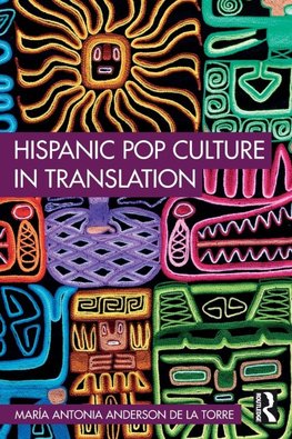 Hispanic Pop Culture in Translation