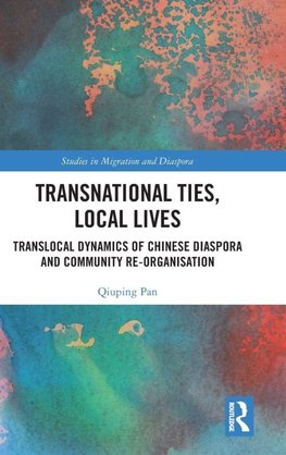 Transnational Ties, Local Lives