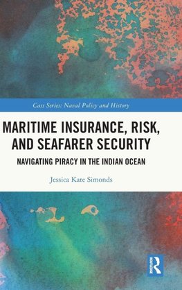 Maritime Insurance, Risk, and Seafarer Security
