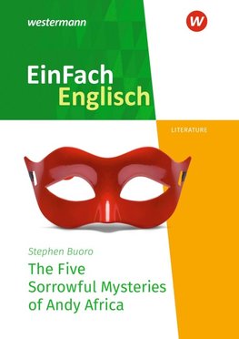 The Five Sorrowful Mysteries of Andy Africa. EinFach Englisch New Edition Textausgaben