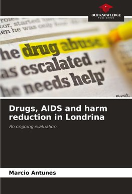 Drugs, AIDS and harm reduction in Londrina