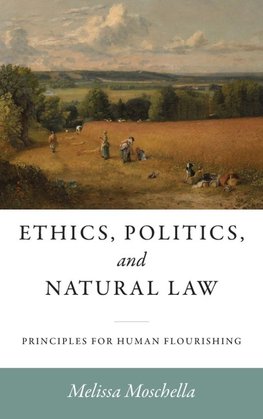 Ethics, Politics, and Natural Law