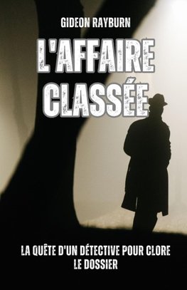 L'affaire classée