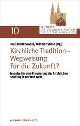 Kirchliche Tradition - Wegweisung für die Zukunft?