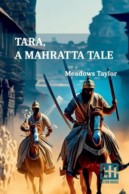 Tara, A Mahratta Tale