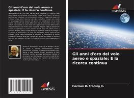Gli anni d'oro del volo aereo e spaziale: E la ricerca continua
