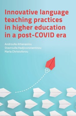 Innovative Language Teaching Practices in Higher Education in a Post-COVID Era