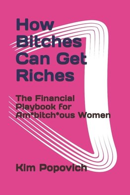 How Bitches Can Get Riches