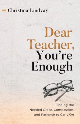 Dear Teacher, You're Enough