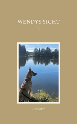 Wendys Sicht