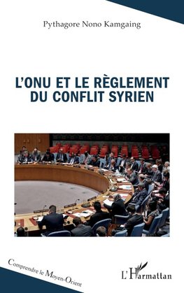 L'ONU et le règlement du conflit syrien