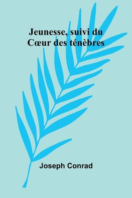 Jeunesse, suivi du C¿ur des ténèbres