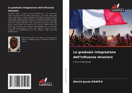 La graduale integrazione dell'influenza straniera