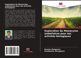 Exploration du Memecylon umbellatum pour ses activités biologiques