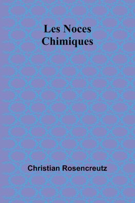 Les Noces Chimiques