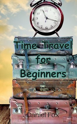 Time Travel for Beginners
