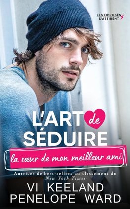 L'art de séduire la s¿ur de mon meilleur ami