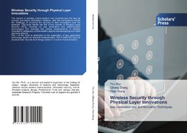 Wireless Security through Physical Layer Innovations