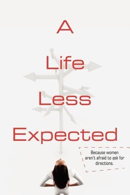 A Life Less Expected