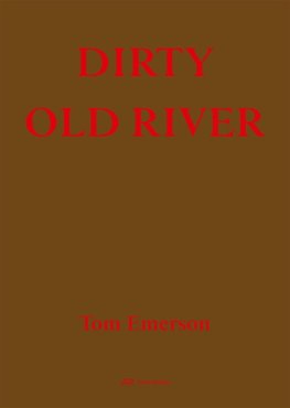 Dirty Old River