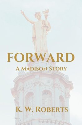 Forward, A Madison Story