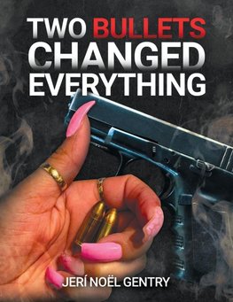 Two Bullets Changed Everything